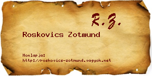 Roskovics Zotmund névjegykártya
